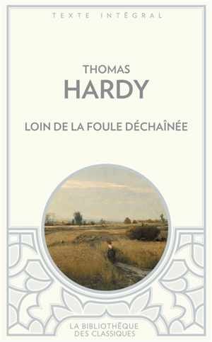 Loin de la foule déchaînée - Thomas Hardy