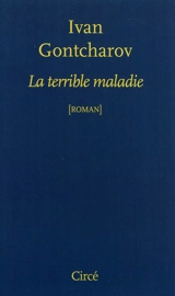 La terrible maladie - Ivan Aleksandrovitch Gontcharov