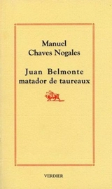 Juan Belmonte matador de taureaux - Manuel Chaves Nogales