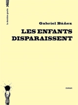Les enfants disparaissent - Gabriel Bánez