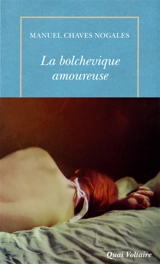 La bolchevique amoureuse : et autres récits - Manuel Chaves Nogales