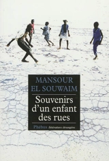Souvenirs d'un enfant des rues - Mansour el- Souwaim