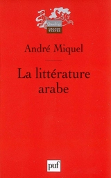La littérature arabe - André Miquel