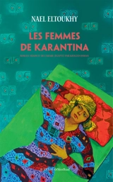Les femmes de Karantina - Nael al- Toukhy