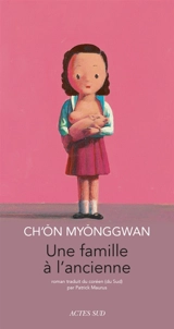 Une famille à l'ancienne - Myonggwan Ch'on