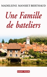 Une famille de bateliers - Madeleine Mansiet-Berthaud