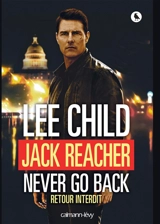 Jack Reacher, never go back : retour interdit - Lee Child