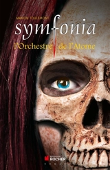 Symfonia. Vol. 2. L'orchestre de l'atome - Manon Toulemont