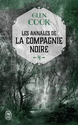 Les annales de la Compagnie noire. Vol. 4. Jeux d'ombres - Glen Cook