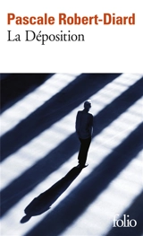 La déposition - Pascale Robert-Diard