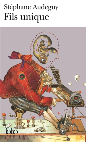 Fils unique - Stéphane Audeguy