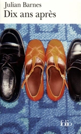 Dix ans après - Julian Barnes
