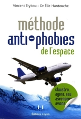 Méthode anti-phobies de l'espace - Vincent Trybou