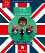The Pilis and Zack the vet : les animaux de compagnie : mon histoire en anglais - Eugène Ernoult