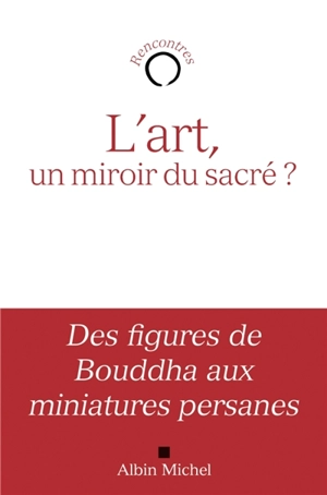 L'art, un miroir du sacré ?