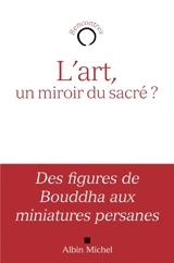 L'art, un miroir du sacré ?