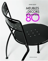 Meubles et décors des années 80 - Anne Bony
