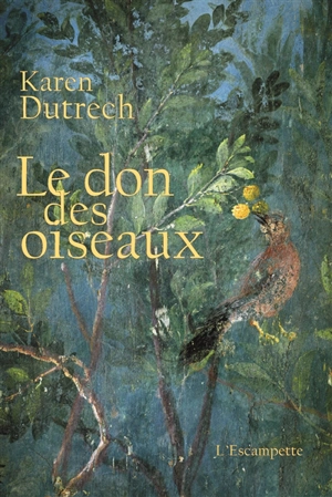 Le don des oiseaux - Karen Dutrech