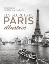 Les secrets de Paris illustrés - Clémentine Portier-Kaltenbach