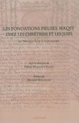 Les fondations pieuses waqfs chez les chrétiens et les juifs : du Moyen Age à nos jours