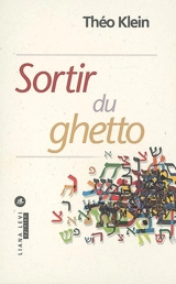 Sortir du ghetto - Théo Klein