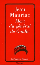 La mort du général de Gaulle - Jean Mauriac