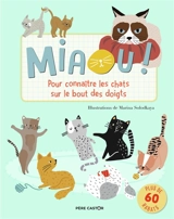 Miaou ! : pour connaître les chats sur le bout des doigts - Hannah Porter