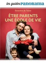 Etre parents : une école de vie - Geneviève de Taisne