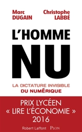 L'homme nu : la dictature invisible du numérique - Marc Dugain