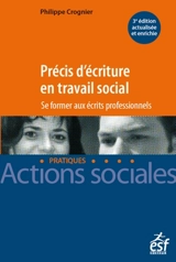 Précis d'écriture en travail social : se former aux écrits professionnels - Philippe Crognier