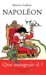 Napoléon : biographie gourmande - Marion Godfroy