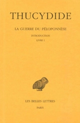 La guerre du Péloponnèse. Vol. 1. Livre I - Thucydide