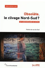 Alternatives Sud, n° 2 (2016). Obsolète, le clivage Nord-Sud ? : points de vue du Sud : 40e anniversaire du CETRI