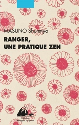 Ranger, une pratique zen - Shunmyo Masuno