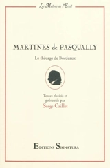 Martines de Pasqually : le théurge de Bordeaux - Martinès de Pasqualis