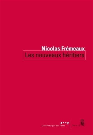 Les nouveaux héritiers - Nicolas Frémeaux