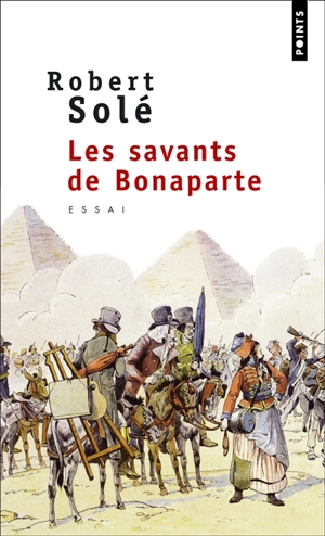 Les savants de Bonaparte - Robert Solé