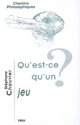 Qu'est-ce qu'un jeu ? - Stéphane Chauvier