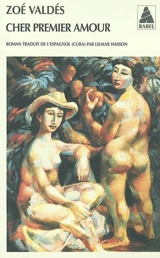 Cher premier amour - Zoé Valdés