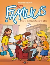 Les Familius. Vol. 6. Pour le meilleur et pour le père - Nicolas Doucet