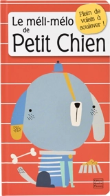 Le méli-mélo de Petit chien - Claire Allouch
