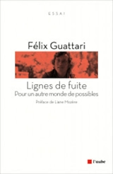 Lignes de fuite : pour un autre monde de possibles - Félix Guattari