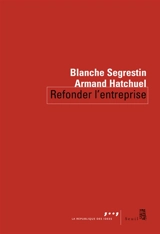 Refonder l'entreprise - Blanche Segrestin