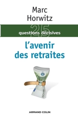 L'avenir des retraites - Marc Horwitz