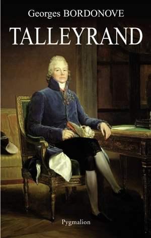 Talleyrand - Georges Bordonove