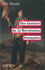 Une histoire de la Révolution française - Eric Hazan