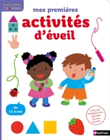 Mes premières activités d'éveil : pour les petits curieux : de 1 à 3 ans - Madeleine Deny