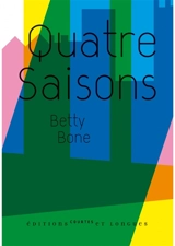 Quatre saisons - Betty Bone