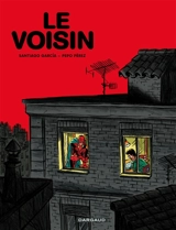 Le voisin - Santiago Garcia