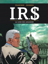 IRS. Vol. 10. La loge des assassins - Bernard Vrancken